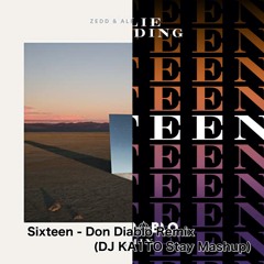 Sixteen - Don Diablo Remix(DJ KA1TO Stay Mashup)