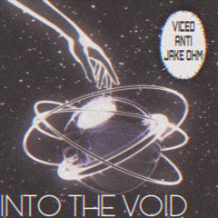 Into The Void w/ Antieveryone (Prod. Jake OHM)