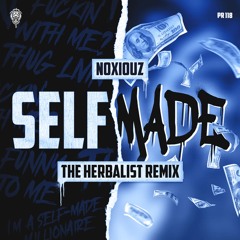 Noxiouz - Selfmade (The Herbalist Remix)