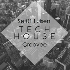 Set01 tech-House Luisen(Welcome to the Groove)