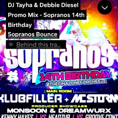 Dj Tayha and Dj Debbie Diesel  Sopranos 14th birthday Promo Mix