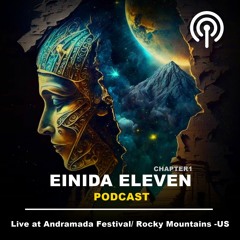 Einida Eleven - Live at Andramada Festival/ Rocky Mountains -US - Chapter 1
