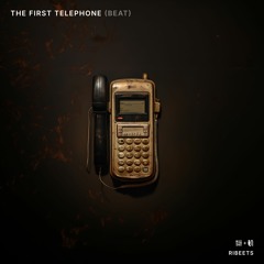 The First Telephone (Beat)