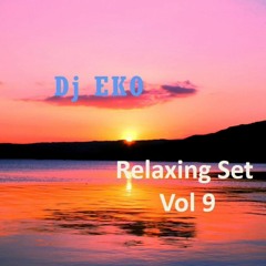 Dj Eko - Relaxing Set Volume 9