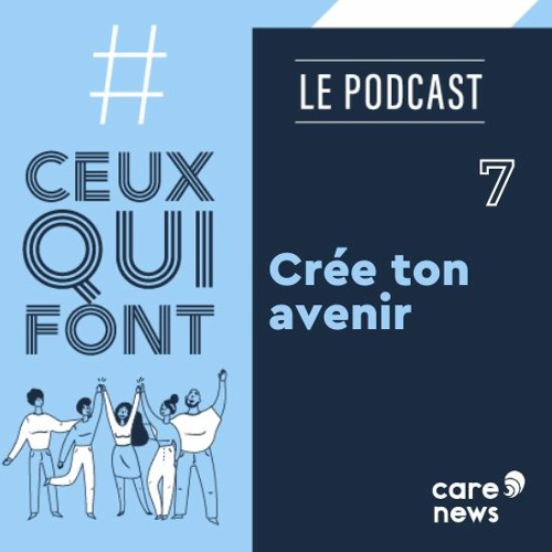 Stream episode #CeuxQuiFont : Isabelle Andrieu, Crée ton avenir by Carenews  podcast | Listen online for free on SoundCloud