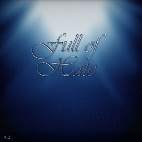 Full of Hate