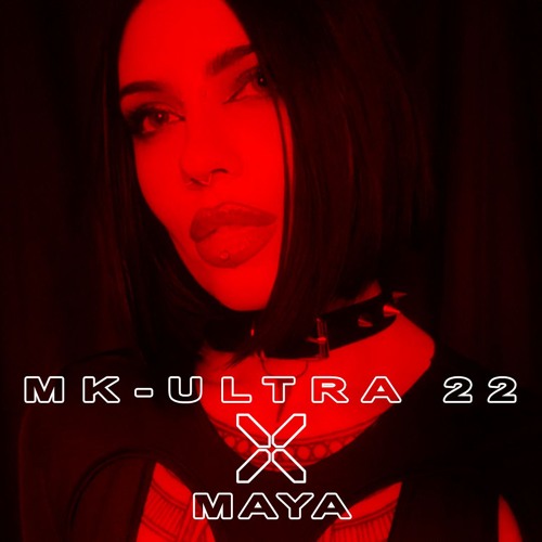 MK-ULTRA 22 - MAYA