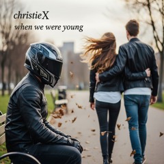 when we were young