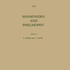 ❤read✔ Maimonides and Philosophy (International Archives of the History of Ideas