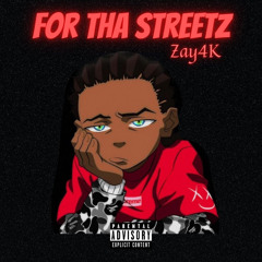 For Tha Streetz - Zay4K