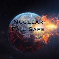 Nuclear Fail Safe