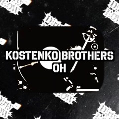 Kostenko Brothers - Oh ( Original Mix )