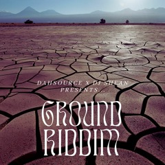 Lost Tape : DahSource x Dj Shean presents... Ground Riddim