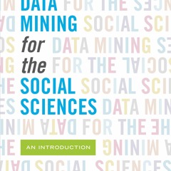 ❤PDF❤ READ✔ ONLINE✔ Data Mining for the Social Sciences: An Introduction