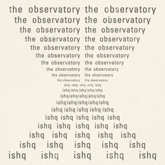 The Observatory - Ishq