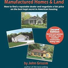 Get EPUB KINDLE PDF EBOOK The Grissim Buyer's Guide to Manufactured Homes & Land: How to Find a Repu