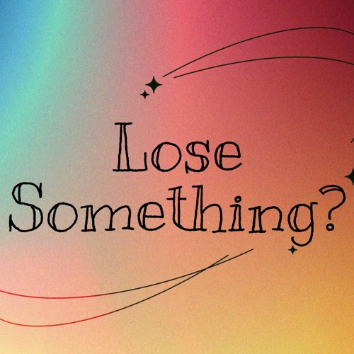 Lose Something