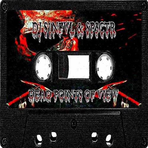 DJ S1NFVL X $P3CTR - DEAD POINTS OF VIEW
