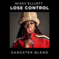 Missy Elliott X Daniel Rateuke - Lose Control (GANGSTER Blend)