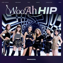 WooAh HIP - MAMADOL | SPEED UP