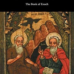 [ACCESS] [EPUB KINDLE PDF EBOOK] The Book of Enoch (Translated by R. H. Charles) by  Enoch &  R. H.