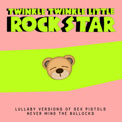 Stream Twinkle Twinkle Little Rock Star | Listen to Lullaby ...