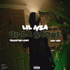 Lil NZA - Up Da Score (Ton1ght) Prod.Loko