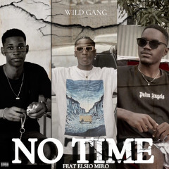 Wild Gang ft Elsio Miro- No Time/Prod By :Brazza