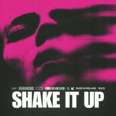 SHAKE IT UP