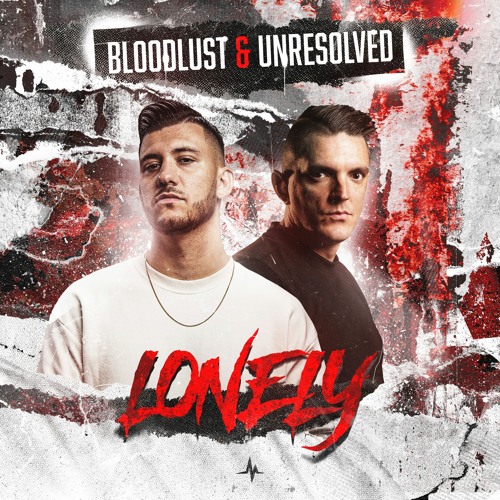Unresolved x Bloodlust - Lonely | Official Preview [OUT NOW]