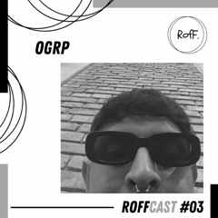 RofFCast #03 - OGRP