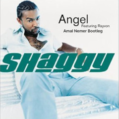 Shaggy - Angel (Amal Nemer Edit) [FREE DOWNLOAD]