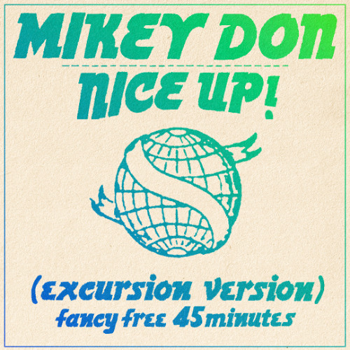 MIKEY DON  - Nice Up! (Excursion Version)