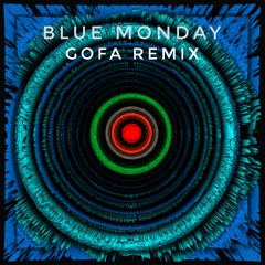 New Order - Blue Monday (Gofa Remix)