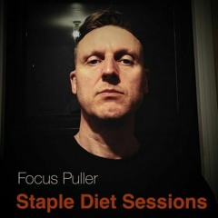 Staple Diet Sessions w/ Focus Puller - 22.01.24