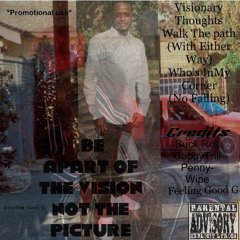 Be Apart Of The Vision Not The Picture