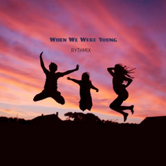 When We Were Young