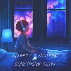 Sphericz - stardust (sylenthstar remix)