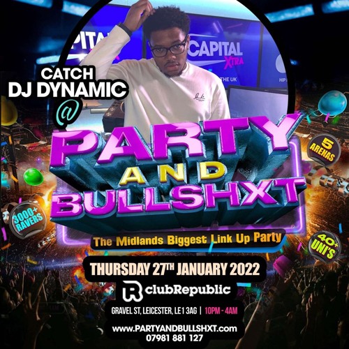 LiveAudio: DJ DYNAMIC & UNCLE SHAQ LIVE @ PARTY AND BULLSHXT - LEICESTER  | 💃 BASHMENT 💃 | 27/01/22
