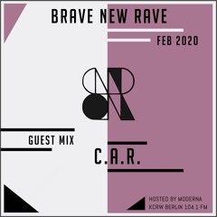 BNR Guest Mix: C.A.R.