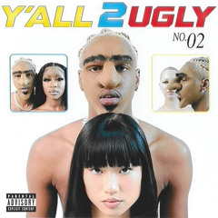 Y'all 2 Ugly