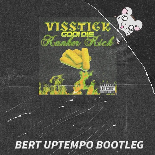 Natte Visstick - Visstick Gooi Die Kanker Kick [Bert Uptempo Bootleg]