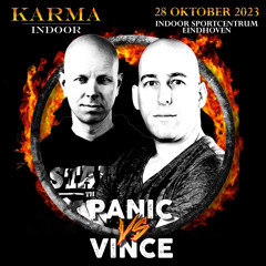 Panic vs Vince @ KARMA Indoor 2023