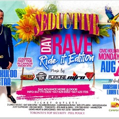 SEDUCTIVE DAY RAVE PT2 - BIG BIGS/CHUKULOO 4STAR/FYAH SHADE/HEAVY METAL/CHIPPY/NITRO @TORONTO 8/1/22