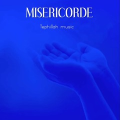 Tephillah Music - Miséricorde | Song of Prayer