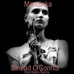 Mandinka (Hixz Beats Remix) - Sinead O'Connor