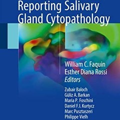 FREE EBOOK 💙 The Milan System for Reporting Salivary Gland Cytopathology by  William