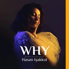 Why-Hasan Işakkut