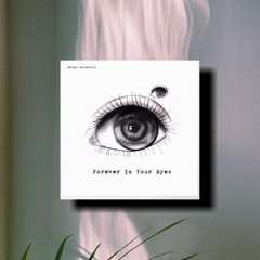 Forever In Your Eyes
