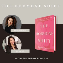 Episode #103: The Hormone Shift - Michaela Boehm & Dr Taz